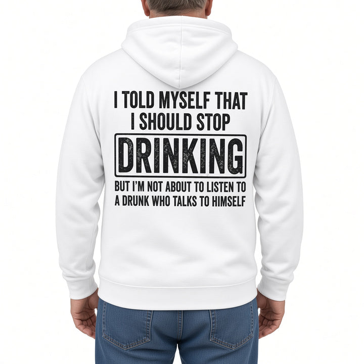Funny Drinking Quote Back Print Hoodie