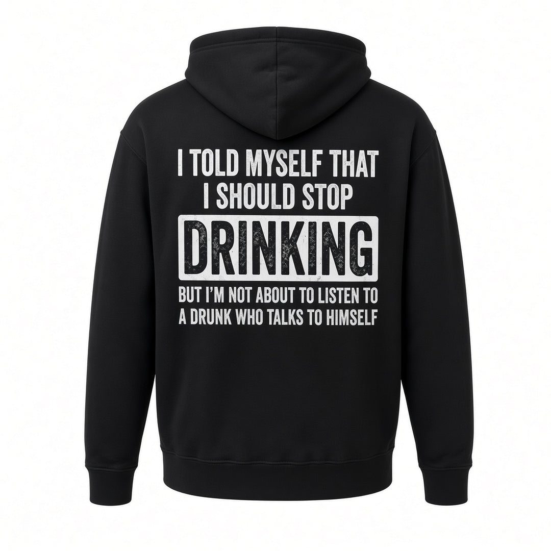 Funny Drinking Quote Back Print Hoodie