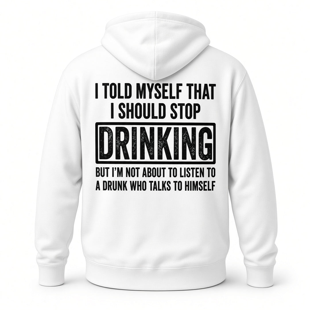 Funny Drinking Quote Back Print Hoodie