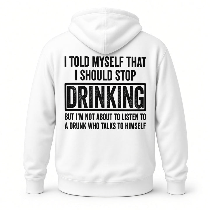 Funny Drinking Quote Back Print Hoodie