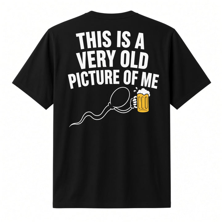 This Is A Very Old Picture Of Me Funny Back Print T-Shirt